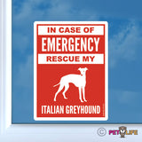 In Case of Emergency Rescue My Italian Greyhound Sticker