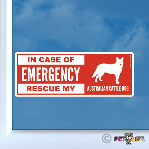 In Case of Emergency Rescue My Australian Cattle Dog Sticker