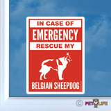 In Case of Emergency Rescue My Belgian Sheepdog Sticker
