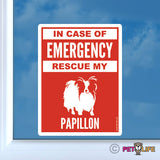 In Case of Emergency Rescue My Papillon Sticker