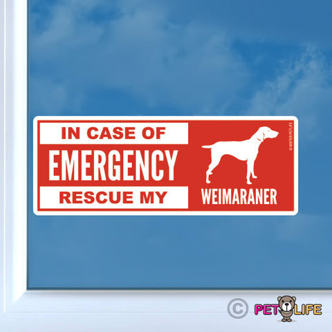 In Case of Emergency Rescue My Weimaraner Sticker
