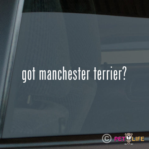 Got Manchester Terrier Sticker