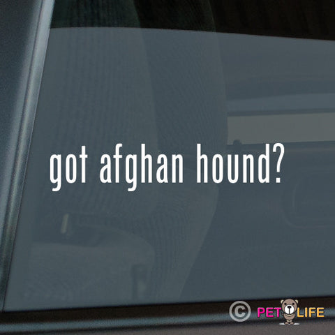 Got Afghan Hound Sticker