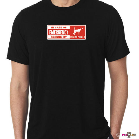 In Case of Emergency Rescue My English Pointer Tee Shirt