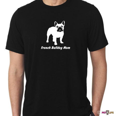 French Bulldog Mom Tee Shirt