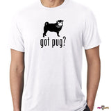 Got Pug Tee Shirt