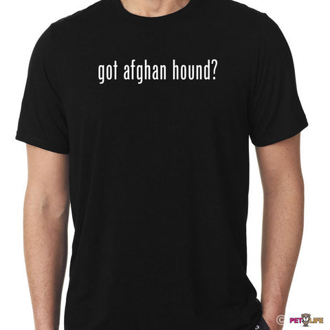 Got Afghan Hound Tee Shirt