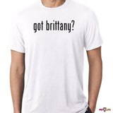 Got Brittany Tee Shirt